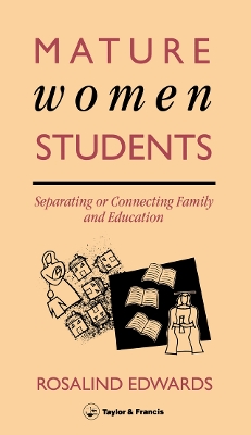 Mature Women Students: Separating Of Connecting Family And Education