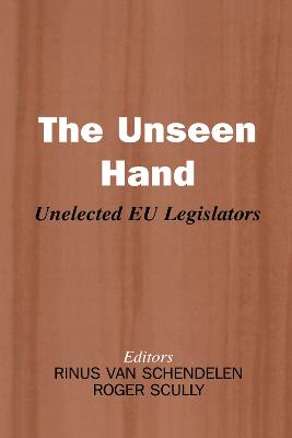 Unseen Hand: Unelected EU Legislators
