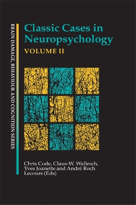 Classic Cases in Neuropsychology, Volume II