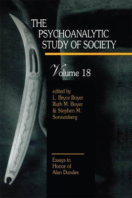 Psychoanalytic Study of Society, V. 18: Essays in Honor of Alan Dundes