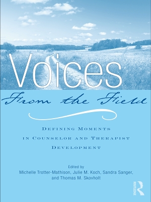 Voices from the Field: Defining Moments in Counselor and Therapist Development