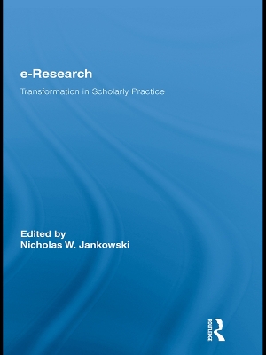 E-Research: Transformation in Scholarly Practice
