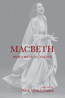 Macbeth: New Critical Essays