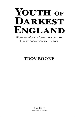 Youth of Darkest England: Working-Class Children at the Heart of Victorian Empire