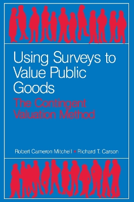Using Surveys to Value Public Goods: The Contingent Valuation Method