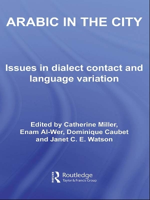 Arabic in the City: Issues in Dialect Contact and Language Variation