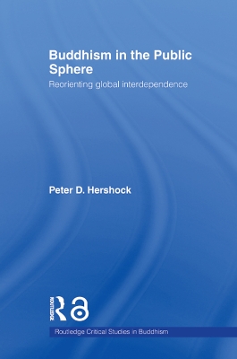 Buddhism in the Public Sphere: Reorienting Global Interdependence