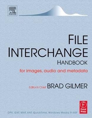 File Interchange Handbook: For professional images, audio and metadata