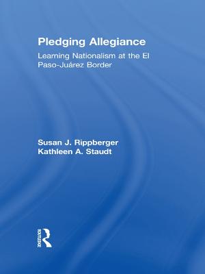 Pledging Allegiance: Learning Nationalism at the El Paso-Juarez Border