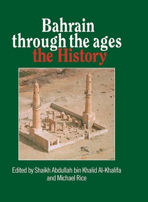 Bahrain Through The Ages: the History