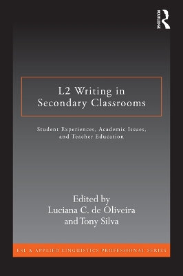 L2 Writing in Secondary Classrooms: Student Experiences, Academic Issues, and Teacher Education
