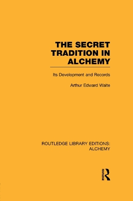 Secret Tradition in Alchemy: Its Development and Records