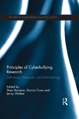 Principles of Cyberbullying Research: Definitions, Measures, and Methodology