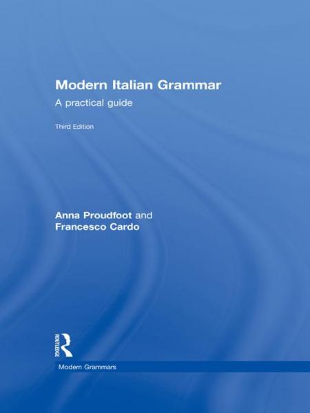 Modern Italian Grammar: A Practical Guide