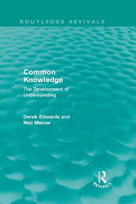 Common Knowledge (Routledge Revivals): The Development of Understanding in the Classroom