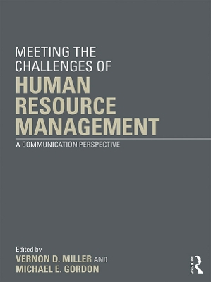 Meeting the Challenge of Human Resource Management: A Communication Perspective