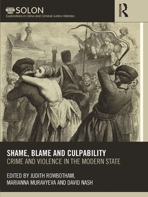 Shame, Blame, and Culpability: Crime and violence in the modern state