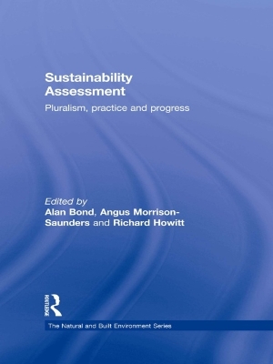 Sustainability Assessment: Pluralism, practice and progress