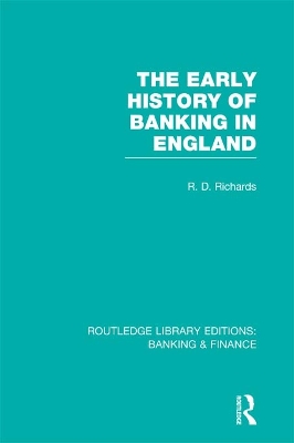 Early History of Banking in England (RLE Banking & Finance)