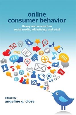 Online Consumer Behavior: Theory and Research in Social Media, Advertising and E-tail