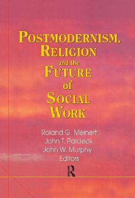 Postmodernism, Religion, and the Future of Social Work