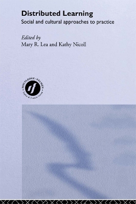 Distributed Learning: Social and Cultural Approaches to Practice