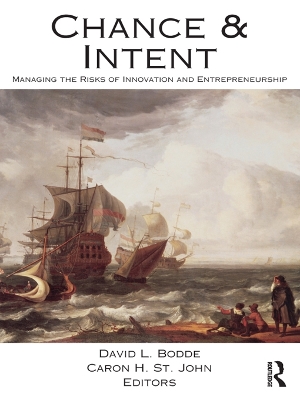 Chance and Intent: Managing the Risks of Innovation and Entrepreneurship