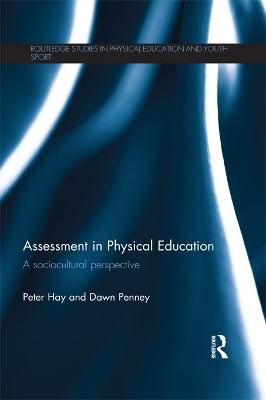 Assessment in Physical Education: A Sociocultural Perspective