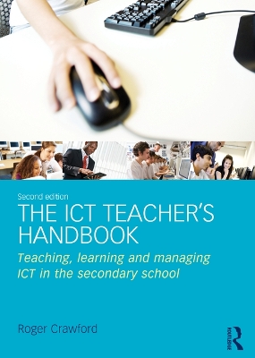 ICT Teacher's Handbook: Teaching, learning and managing ICT in the secondary school