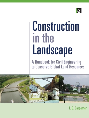 Construction in the Landscape: A Handbook for Civil Engineering to Conserve Global Land Resources