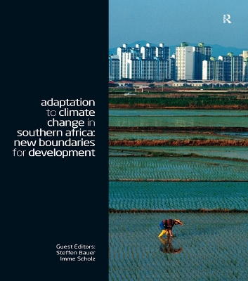 Adaptation to Climate Change in Southern Africa: New Boundaries for Development