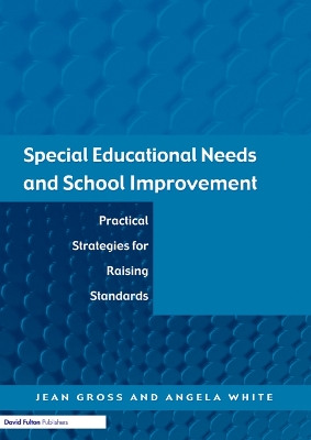 Special Educational Needs and School Improvement: Practical Strategies for Raising Standards