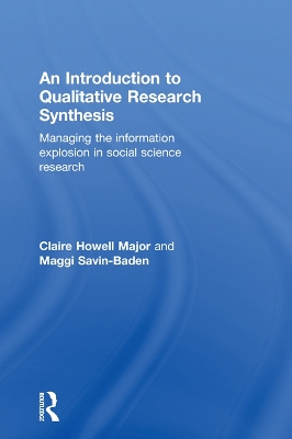 Introduction to Qualitative Research Synthesis: Managing the Information Explosion in Social Science Research