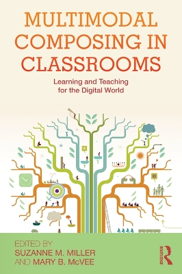 Multimodal Composing in Classrooms: Learning and Teaching for the Digital World