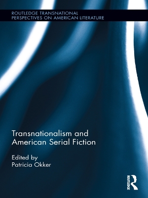 Transnationalism and American Serial Fiction