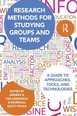 Research Methods for Studying Groups and Teams: A Guide to Approaches, Tools, and Technologies