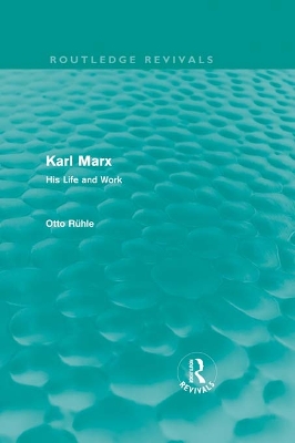 Karl Marx (Routledge Revivals): His Life and Work