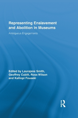 Representing Enslavement and Abolition in Museums: Ambiguous Engagements