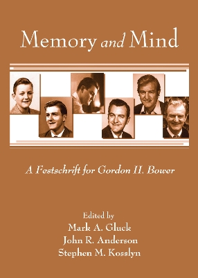 Memory and Mind: A Festschrift for Gordon H. Bower