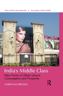India's Middle Class: New Forms of Urban Leisure, Consumption and Prosperity