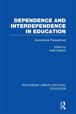 Dependence and Interdependence in Education: International Perspectives