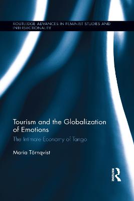 Tourism and the Globalization of Emotions: The Intimate Economy of Tango