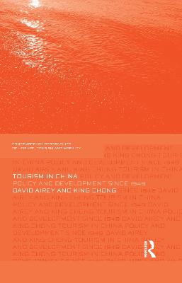 Tourism in China: Policy and Development Since 1949