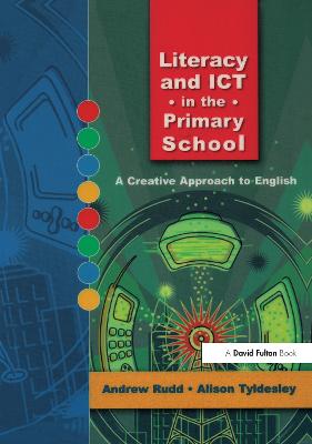 Literacy and ICT in the Primary School: A Creative Approach to English