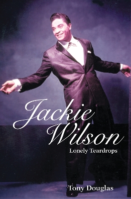 Jackie Wilson: Lonely Teardrops