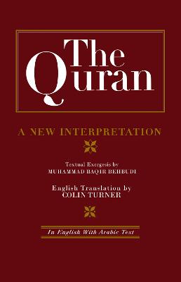 The Quran: A New Interpretation: In English with Arabic Text
