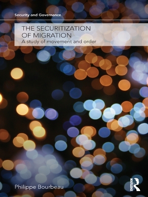 The Securitization of Migration: A Study of Movement and Order