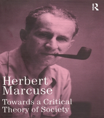 Towards a Critical Theory of Society: Collected Papers of Herbert Marcuse, Volume 2