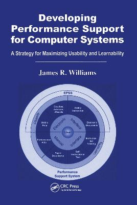 Developing Performance Support for Computer Systems: A Strategy for Maximizing Usability and Learnability