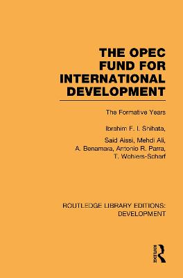 OPEC Fund for International Development: The Formative Years
